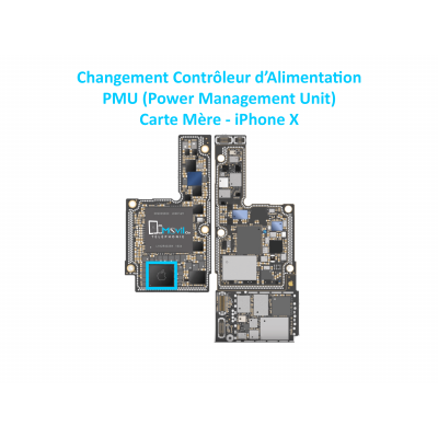 Réparation carte mère Apple iPhone X il s’éteint et redémarre / problème de PMU